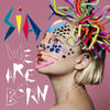 sia-we-are-born