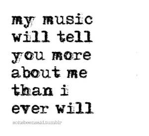 quote-my-music-tell-you-300